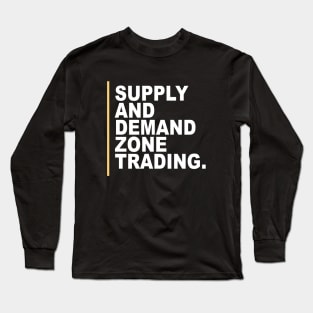 Supply And Demand Zone Trading Long Sleeve T-Shirt